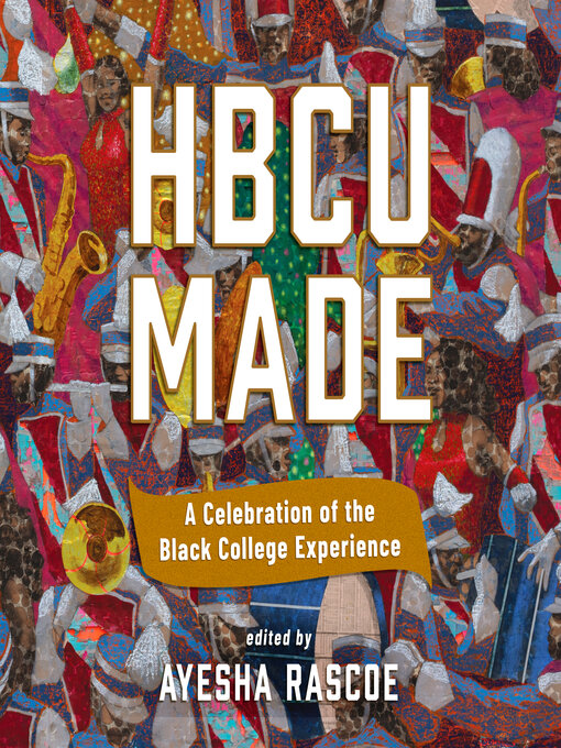 Title details for HBCU Made by Ayesha Rascoe - Available